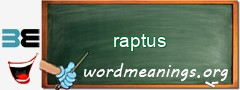 WordMeaning blackboard for raptus